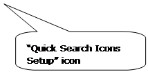 Rounded Rectangular Callout: “Quick Search Icons Setup” icon Rounded Rectangular Callout: “Quick Search Icons Setup” icon