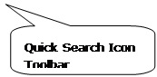 Rounded Rectangular Callout: Quick Search Icon Toolbar Rounded Rectangular Callout: Quick Search Icon Toolbar