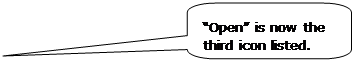 Rounded Rectangular Callout: “Open” is now the third icon listed. Rounded Rectangular Callout: “Open” is now the third icon listed.