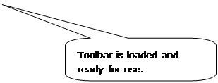Rounded Rectangular Callout: Toolbar is loaded and ready for use. Rounded Rectangular Callout: Toolbar is loaded and ready for use.