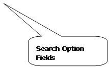 Rounded Rectangular Callout: Search Option Fields Rounded Rectangular Callout: Search Option Fields